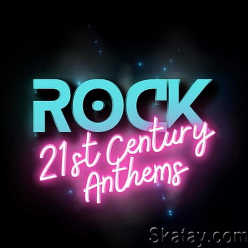 Rock 21st Century Anthems (2024) FLAC