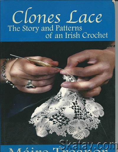 Clones Lace: The Story and Patterns of an Irish Crochet (2002)