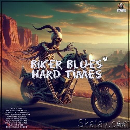 Biker Blues, Hard Times Vol.2 (2024)