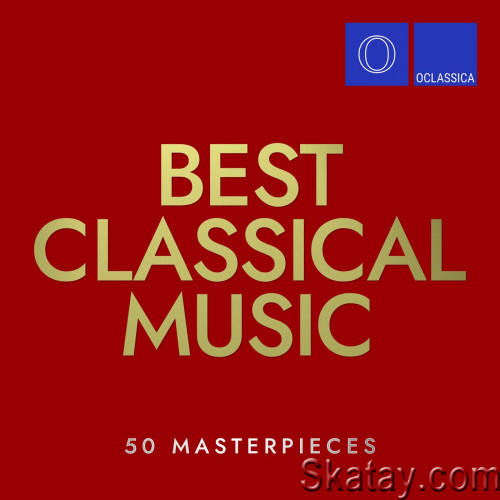Best Classical Music 50 Masterpieces (2024) FLAC