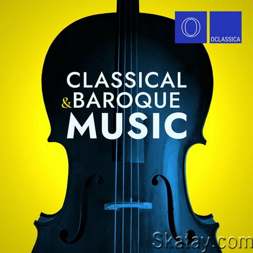 Classical and Baroque Music (2024) FLAC