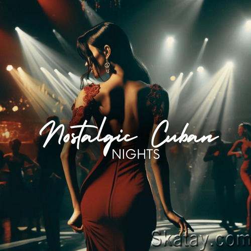 Nostalgic Cuban Nights Soft Instrumental Latin Jazz (2024) FLAC