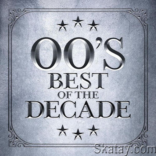 00s - Best of The Decade (2024)