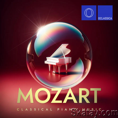 Mozart Classical Piano Music (2024) FLAC