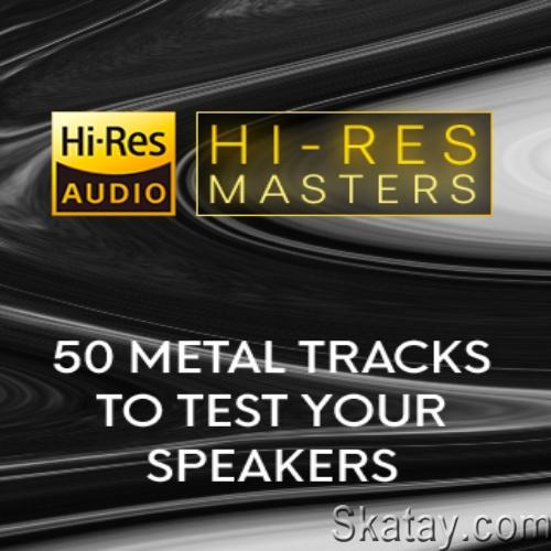 Hi-Res Masters 50 Metal Tracks to Test Your Speakers (2024) FLAC