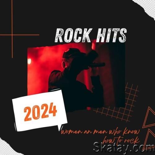 Rock Hits – women and men who know how to rock – 2024 (2024)