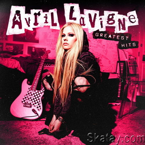 Avril Lavigne - Greatest Hits (2024) FLAC