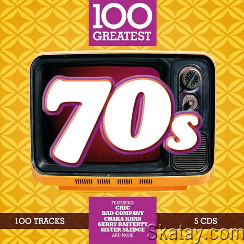100 Greatest 70s (5CD) (2017) FLAC