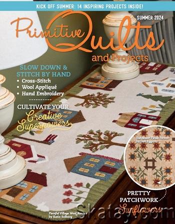 Primitive Quilts and Projects - Summer (2024)