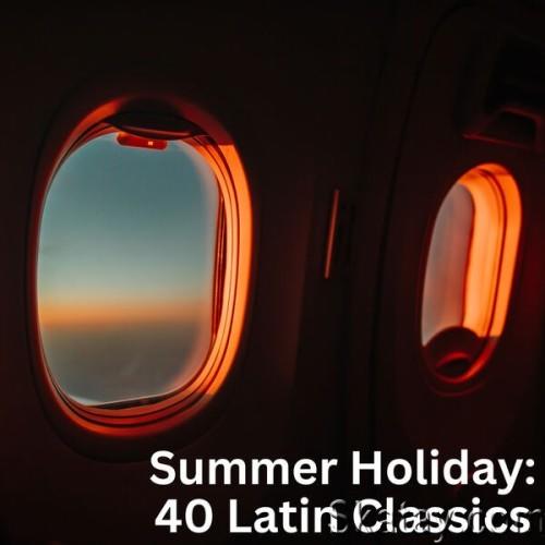 Summer Holiday 40 Latin Classics (2024)