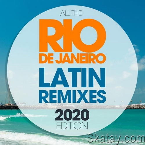 All The Rio De Janeiro Latin Remixes 2020 Edition (2020) FLAC
