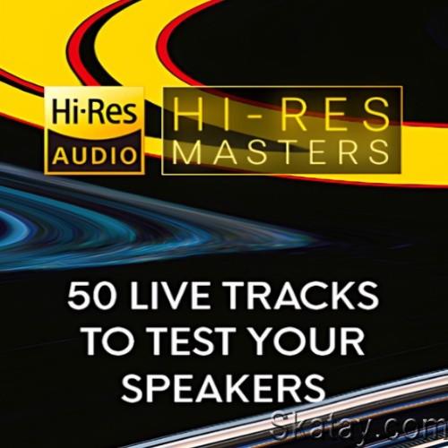 Hi-Res Masters 50 Live Tracks to Test your Speakers (2024) FLAC