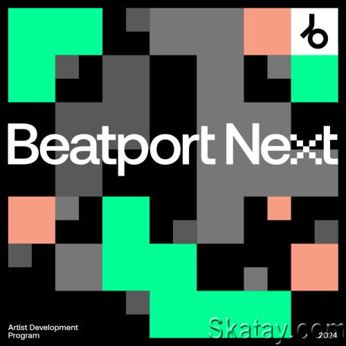 Beatport – Next Class of May 2024 Part 01 (2024)