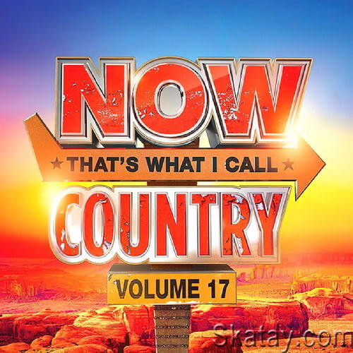 NOW Thats What I Call Country Vol. 17 (2024)