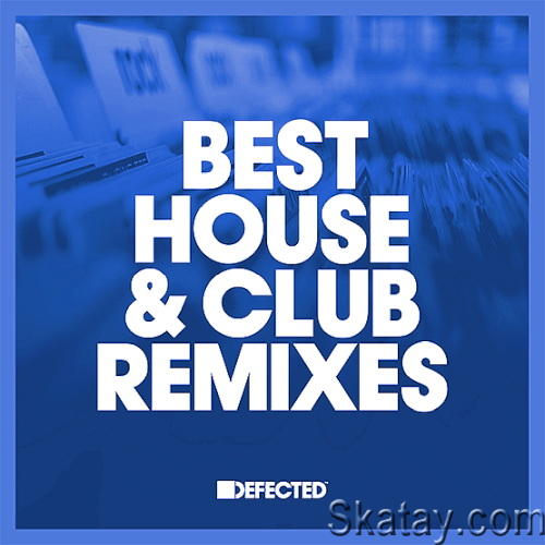 Defected Best House and Club Tracks Extended 2024–06–07 Part 01 (2024)