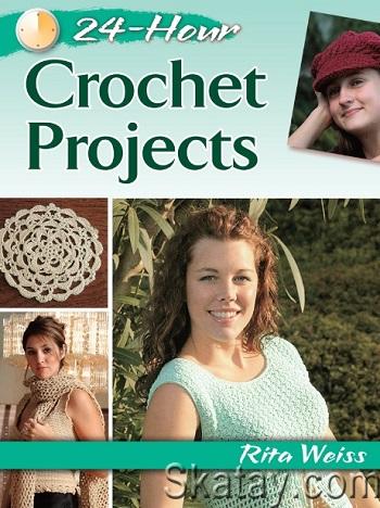 24-Hour Crochet Projects (2016)