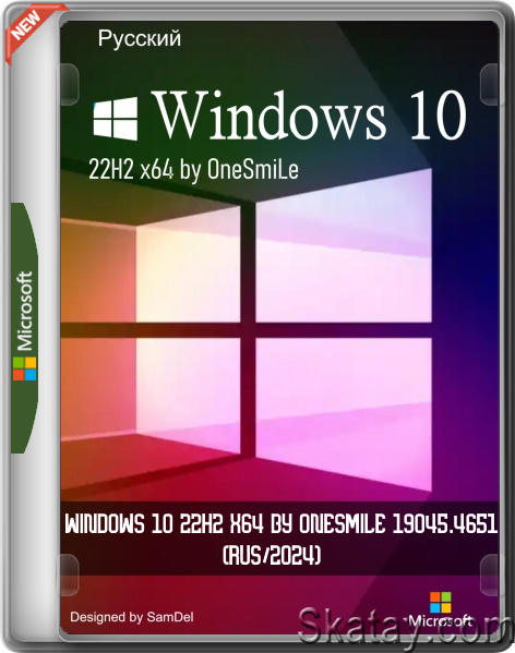 Windows 10 22H2 x64 by OneSmiLe 19045.4651 (RUS/2024)