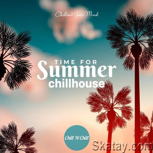 Time for Summer Chillhouse Chillout Your Mind (2024) FLAC