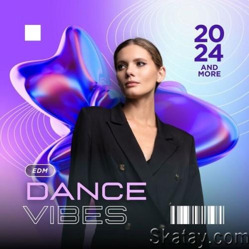 Dance Vibes – 2024 and more – EDM (2024)