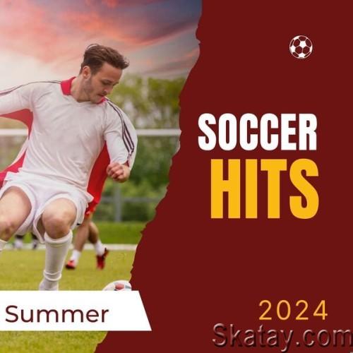 Soccer Hits – SUMMER 2024 (2024)