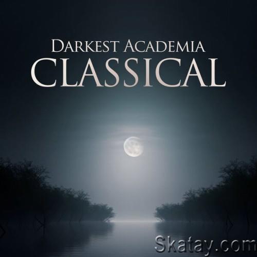 Darkest Academia Classical (2024)