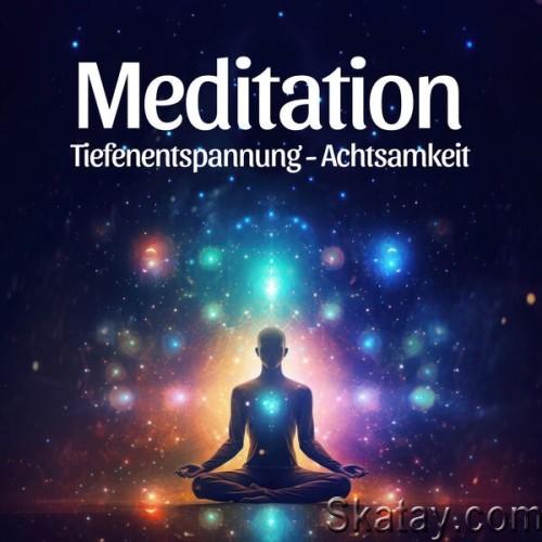 Meditation – Tiefenentspannung – Achtsamkeit (2024)