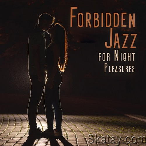 Sexual Music Collection, Romantic Piano Ambient - Forbidden Jazz for Night Pleasures (2024) FLAC