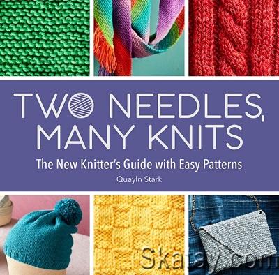 Two Needles, Many Knits: The New Knitter's Guide with Easy Patterns (2024)