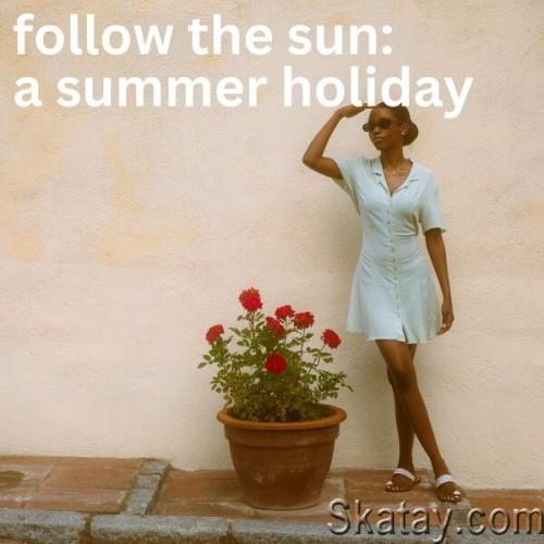 Follow The Sun Holiday Vibes (2024)