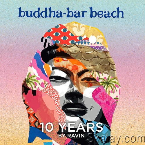 Buddha–Bar – Buddha Bar Beach 10 Years by Ravin (3CD) (2024)