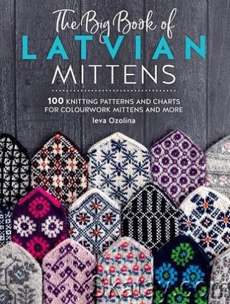 The Big Book of Latvian Mittens: 100 Knitting patterns for colourful Latvian mittens (2024)