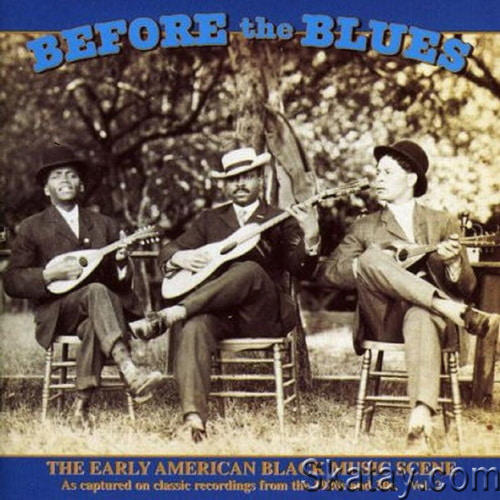 Before The Blues Vol 2 (The Early American Black Music Scene) (1996) FLAC