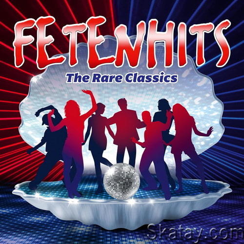 Fetenhits – The Rare Classics (Edition 2024) (2024)