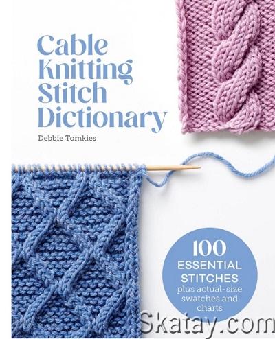 Cable Knitting Stitch Dictionary (2024)