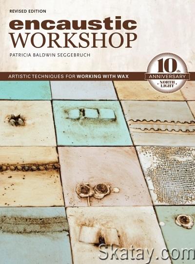 Encaustic Workshop: Artistic Techniques for Working with Wax (2019)