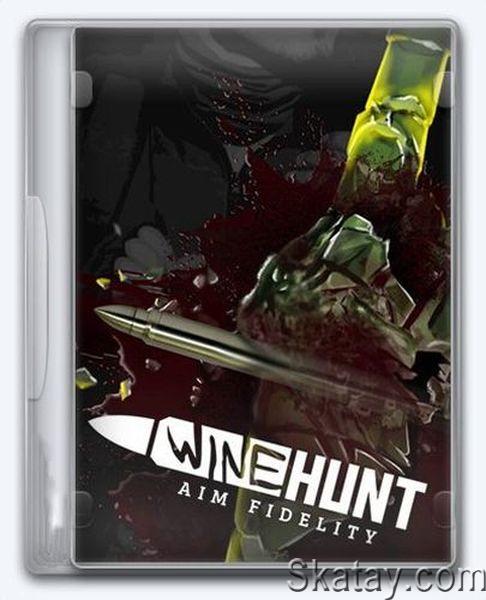 Wine Hunt: Aim Fidelity (2024/En/Repack FitGirl)