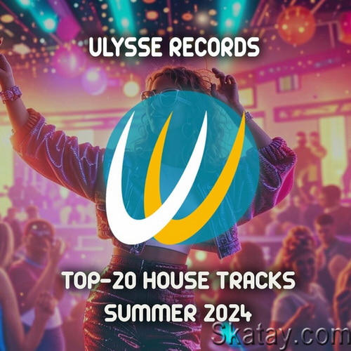 TOP-20 House Tracks Summer 2024 (2024) FLAC