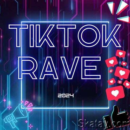 TikTok Rave 2024 (2024)