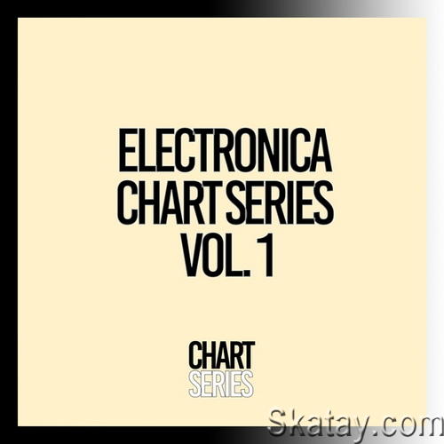 Electronica Chart Series Vol 1 - 2024 (2024) FLAC