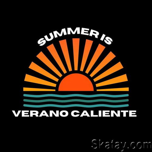 Summer is Verano Caliente (2024)