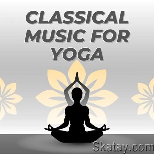 Classical Music For Yoga (2024)