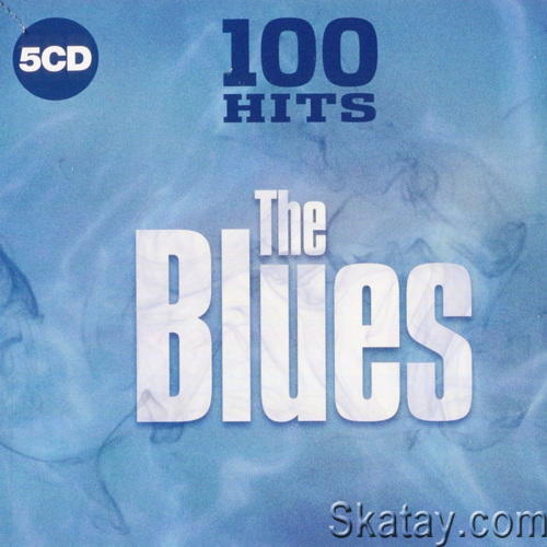 100 Hits The Blues (5CD) (2019)