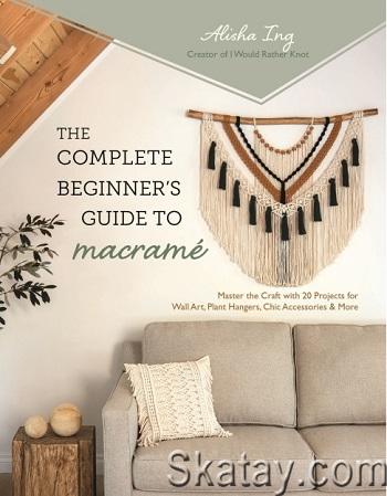 The Complete Beginner's Guide to Macramé (2024)