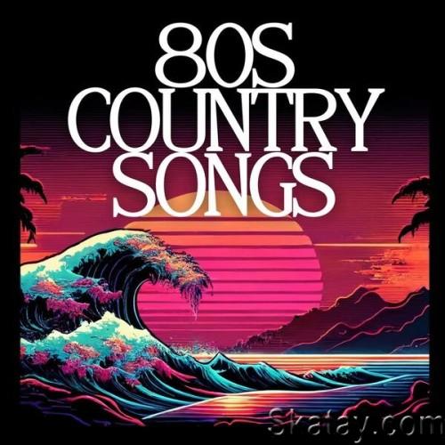 80s Country Songs (2024)