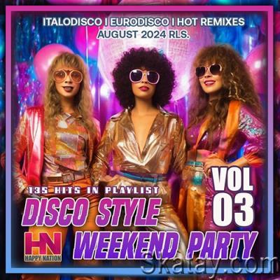 Disco Style Weekend Party Vol. 03 (2024)