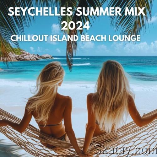 Seychelles Summer Mix 2024 Chillout Island Beach Lounge (2024) FLAC