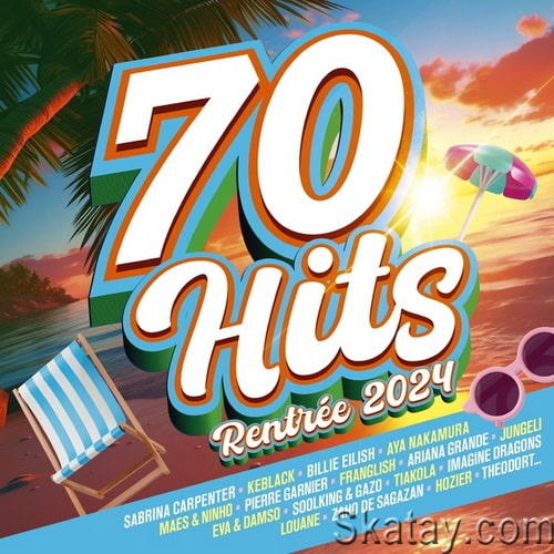 70 Hits Rentree 2024 (2024) FLAC