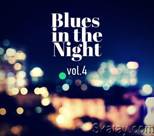 Blues in the Night Vol.4 (2024) FLAC