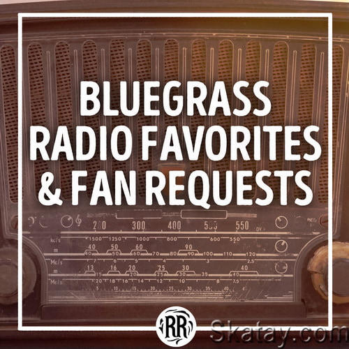 Bluegrass Radio Favorites and Fan Requests (2024) FLAC