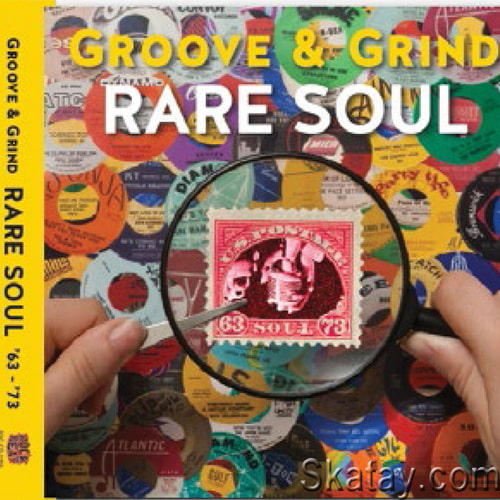 Rare Soul Groove and Grind 1963-1973 (4CD) (2015) FLAC